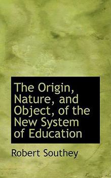 Paperback The Origin, Nature, and Object, of the New System of Education Book