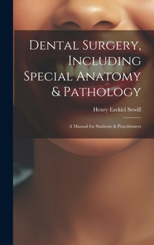 Hardcover Dental Surgery, Including Special Anatomy & Pathology: A Manual for Students & Practitioners Book