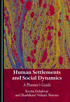 Human Settlements and Social Dynamics: A Planner's Guide