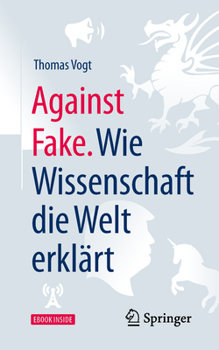 Paperback Against Fake. Wie Wissenschaft Die Welt Erklärt [German] Book