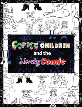 Corpse Children and the Lively Comic