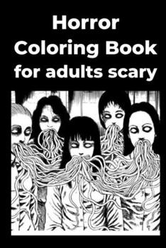 Paperback Horror Coloring Book for adults scary [Large Print] Book