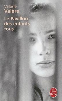 Paperback Le Pavillon Des Enfants Fous [French] Book