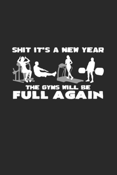 Paperback New year gym will be full: 6x9 New Year's Eve - lined - ruled paper - notebook - notes Book