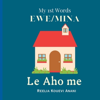 My 1st Ewe/Mina words ( Household Items) (My First Ewe/Mina Words)