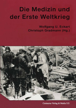 Paperback Die Medizin Und Der Erste Weltkrieg [German] Book