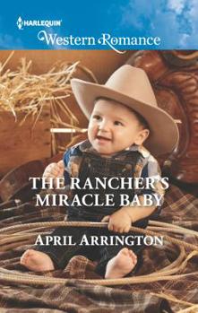 The Rancher's Miracle Baby - Book #4 of the Men of Raintree Ranch