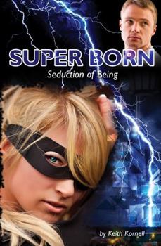 Paperback Super Born: Seduction of Being Book