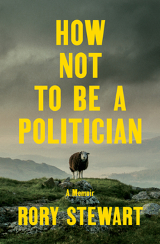 Hardcover How Not to Be a Politician: A Memoir Book