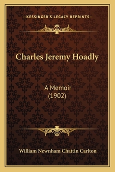 Paperback Charles Jeremy Hoadly: A Memoir (1902) Book