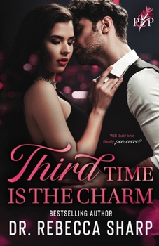 Third Time is the Charm - Book #3 of the Passion and Perseverance