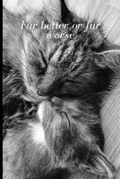 Paperback Fur better or fur worse: Lined Notebook Journal, 120 pages, A5 sized Book