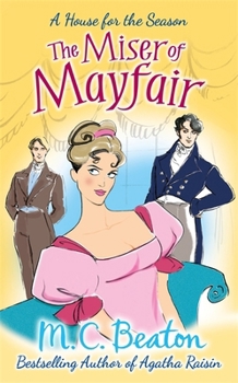 The Miser of Mayfair - Book #1 of the A House for the Season