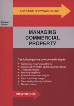 Paperback A Straightforward Guide To Managing Commercial Property: Revised Edition Book