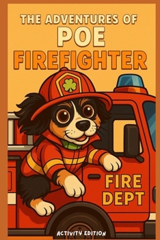 The Adventures of Poe: Firefighter: Activity Edition