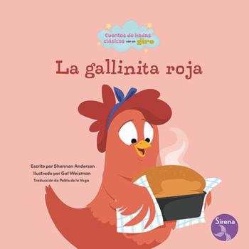 La Gallinita Roja (the Little Red Hen)