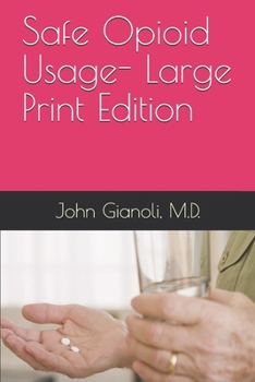Paperback Safe Opioid Usage- Large Print Edition [Large Print] Book