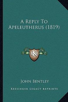 Paperback A Reply To Apeleutherus (1819) Book