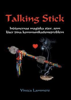 Paperback Talking Stick: Indianernas magiska stav, som löser dina kommunikationsproblem [Swedish] Book