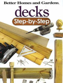 Paperback Decks Step-by-Step (Better Homes and Gardens) (Better Homes and Gardens Home) Book