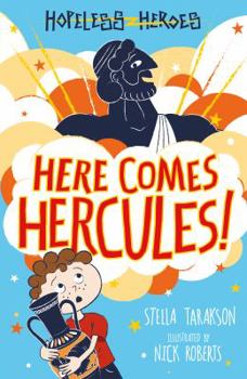 Hopeless Heroes Here Comes Hercules - Book #1 of the Hopeless Heroes