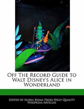 Paperback Off the Record Guide to Walt Disney's Alice in Wonderland Book