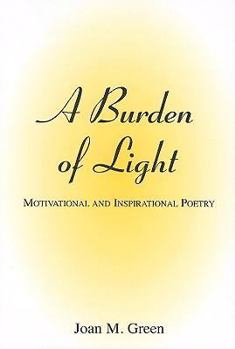 Paperback A Burden of Light: Motivational and Inspirational Poetry Book