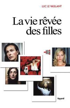 Paperback La vie rêvée des filles [French] Book