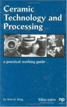 Hardcover Ceramic Technology and Processing: A Practical Working Guide Book