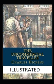 Paperback The Uncommercial Traveller Illustrated Book