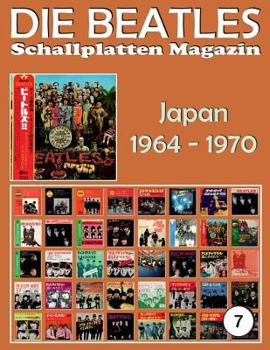 Paperback Die Beatles Schallplatten Magazin - Nr. 7 - Japan (1964 - 1970): Full Color Discography [German] Book