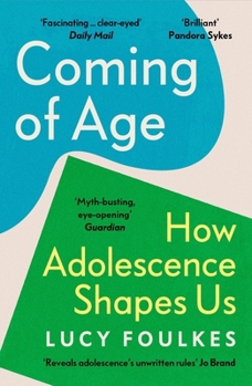 Paperback Coming of Age: How Adolescence Shapes Us Book