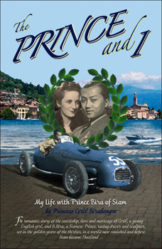 The Prince & I: My Life with Prince Bira of Siam
