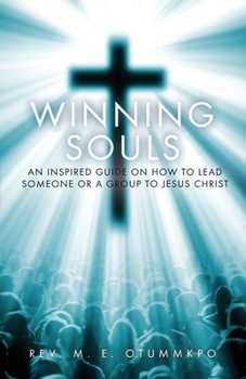 Paperback Winning Souls: An Inspired Guide on How to Lead Someone or a Group to Jesus Book