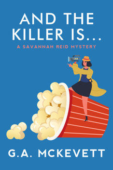 And the Killer Is… - Book #25 of the A Savannah Reid Mystery