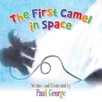 Paperback The First Camel in Space Book