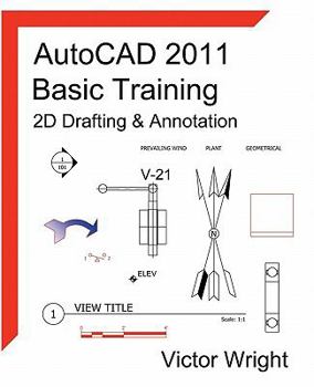 Paperback AutoCAD 2011 Basic Training - 2D Drafting & Annotation Book