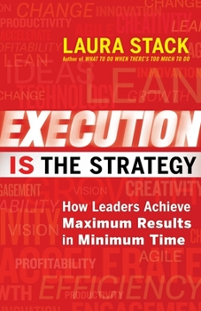 Paperback Execution Is the Strategy: How Leaders Achieve Maximum Results in Minimum Time Book