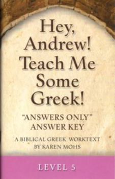 Paperback Hey, Andrew! Teach Me Some Greek! Level 5 Answers Only Answer Key Book