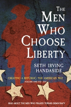 Paperback The Men Who Choose Liberty: Volume 1 Book