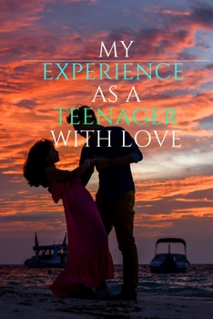 Paperback My experience with love as a teenager Book