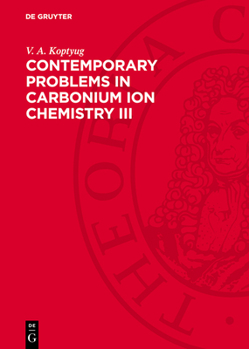 Hardcover Contemporary Problems in Carbonium Ion Chemistry III: Arenium Ions - Structure and Reactivity Book