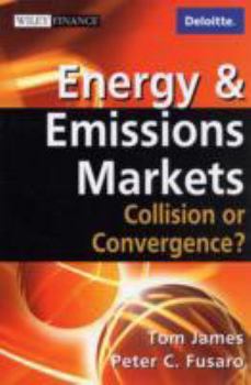 Hardcover Energy & Emissions Markets: Collision or Convergence Book