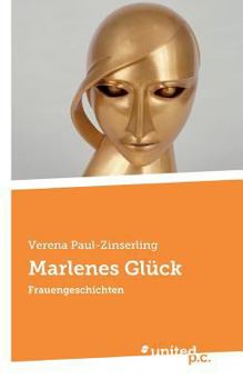 Paperback Marlenes Gl?ck: Frauengeschichten [German] Book