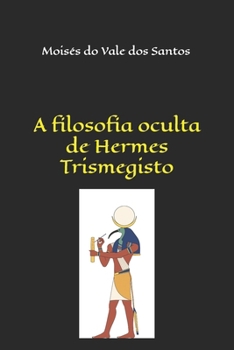 Paperback A filosofia oculta de Hermes Trismegisto [Portuguese] Book