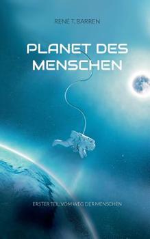 Paperback Planet des Menschen: Erster Teil vom Weg der Menschen [German] Book