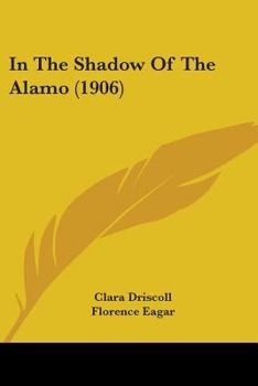 Paperback In The Shadow Of The Alamo (1906) Book