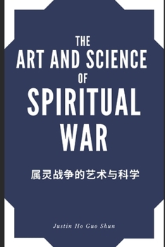 Paperback The Art and Science of Spiritual War: &#23646;&#28789;&#25112;&#20105;&#30340;&#33402;&#26415;&#19982;&#31185;&#23398; Book