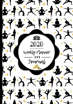 2020 Weekly Planner & Journal: Yoga Teacher / Instructor / Student / Appreciation Gift / Diary & Writing Thank You Present