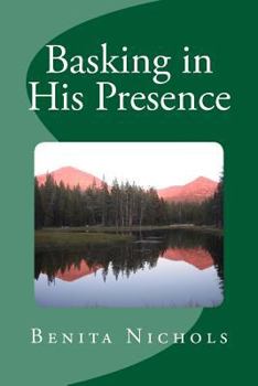 Paperback Basking in His Presence Book